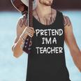 Pretend I'm a Teacher Lazy Last Minute Halloween Costume Men Tank Top, gift for family, gift for coworker Pretend I'm a Teacher Lazy Last Minute Halloween Costume Men Tank Top, gift for family, gift for coworker