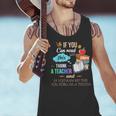 If You Can Read This Thank A Teacher Men Tank Top, gift for family, gift for coworker If You Can Read This Thank A Teacher Men Tank Top, gift for family, gift for coworker