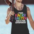 I Teach Kindergarten What Is Your Superpower Teacher Men Tank Top, gift for family, gift for coworker I Teach Kindergarten What Is Your Superpower Teacher Men Tank Top, gift for family, gift for coworker