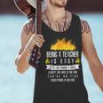 Being a Teacher Is Easy Everything Is On Fire T-Shirt For Men Women Kids Men Tank Top, gift for family, gift for coworker Being a Teacher Is Easy Everything Is On Fire T-Shirt For Men Women Kids Men Tank Top, gift for family, gift for coworker