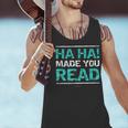 Teacher T Shirts Ha Ha Made You Read Shirt Men Tank Top, gift for family, gift for coworker Teacher T Shirts Ha Ha Made You Read Shirt Men Tank Top, gift for family, gift for coworker
