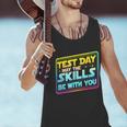 Testing Day Test Day May The Skills Be With You Teacher Men Tank Top, gift for family, gift for coworker Testing Day Test Day May The Skills Be With You Teacher Men Tank Top, gift for family, gift for coworker