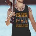 Why Science Teachers Not Given Playground Duty Men Women Men Tank Top, Science Teacher Tank Tops, gift for family, gift for coworker Why Science Teachers Not Given Playground Duty Men Women Men Tank Top, Science Teacher Tank Tops, gift for family, gift for coworker