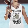 You Cannot Scare Me I'm A Middle School Teacher Halloween Men Tank Top, gift for family, gift for coworker You Cannot Scare Me I'm A Middle School Teacher Halloween Men Tank Top, gift for family, gift for coworker