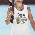 Coffee Gives Me Teacher Power Teacher Elementary Women Men Tank Top, gift for family, gift for coworker