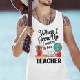 When I Grow Up I Want To Be Teacher Kids Men Tank Top, gift for family, gift for coworker When I Grow Up I Want To Be Teacher Kids Men Tank Top, gift for family, gift for coworker