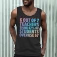 6 Out Of 7 Teachers Think 67 Of Students Overuse 67 Quote Men Tank Top, novelty gifts, funny gifts 6 Out Of 7 Teachers Think 67 Of Students Overuse 67 Quote Men Tank Top, novelty gifts, funny gifts