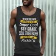 6th Grade Social Studies Teacher Appreciation Men Tank Top, novelty gifts, funny gifts 6th Grade Social Studies Teacher Appreciation Men Tank Top, novelty gifts, funny gifts