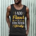 I Add Flavor To Education Literally Culinary Arts Teacher Men Tank Top, novelty gifts, funny gifts I Add Flavor To Education Literally Culinary Arts Teacher Men Tank Top, novelty gifts, funny gifts
