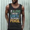 If Aliens Can Find Earth You Can Find a Pencil Teacher Men Tank Top, novelty gifts, funny gifts If Aliens Can Find Earth You Can Find a Pencil Teacher Men Tank Top, novelty gifts, funny gifts