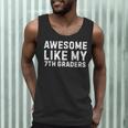 Awesome Like My 7th Grader Seventh Grade Teacher Men Tank Top, novelty gifts, funny gifts