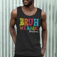 Bruh We Back Teacher First Day Of School Back To School Men Tank Top, novelty gifts, funny gifts Bruh We Back Teacher First Day Of School Back To School Men Tank Top, novelty gifts, funny gifts