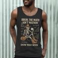 Bruh The Math Ain’t Mathin Halloween Skeleton Math Teacher Men Tank Top, novelty gifts, funny gifts
