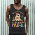 You Can't Scare Me I Teach Pre-k Teacher Halloween Ghost Men Women Kids Men Tank Top, novelty gifts, funny gifts You Can't Scare Me I Teach Pre-k Teacher Halloween Ghost Men Women Kids Men Tank Top, novelty gifts, funny gifts
