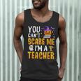 You Cant Scare Me Im A Teacher Halloween Trick Or Teach 2024 Men Tank Top, novelty gifts, funny gifts You Cant Scare Me Im A Teacher Halloween Trick Or Teach 2024 Men Tank Top, novelty gifts, funny gifts