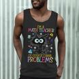 Cat Kitty I'm A Math Teacher Of Course I Have Problems Men Tank Top, novelty gifts, funny gifts