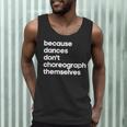 Choreographer Dance Teacher Cool Unique Shirt For Men Women Men Tank Top, novelty gifts, funny gifts Choreographer Dance Teacher Cool Unique Shirt For Men Women Men Tank Top, novelty gifts, funny gifts