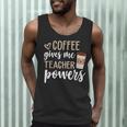 Coffee Gives Me Teacher Powers Teacher Men Tank Top, novelty gifts, funny gifts