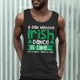 A Day Without Irish Dance Step Dance Teacher Irish Dancer Men Tank Top, novelty gifts, funny gifts A Day Without Irish Dance Step Dance Teacher Irish Dancer Men Tank Top, novelty gifts, funny gifts