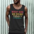 What Are We Doing Today PE Teacher Life Men Tank Top, novelty gifts, funny gifts What Are We Doing Today PE Teacher Life Men Tank Top, novelty gifts, funny gifts