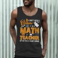 I Don't Need a Costume I'm A Math Teacher Halloween Costume Men Tank Top, novelty gifts, funny gifts I Don't Need a Costume I'm A Math Teacher Halloween Costume Men Tank Top, novelty gifts, funny gifts