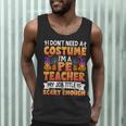 I Don't Need a Costume I'm a Pe Teacher Retro Halloween Men Tank Top, novelty gifts, funny gifts I Don't Need a Costume I'm a Pe Teacher Retro Halloween Men Tank Top, novelty gifts, funny gifts