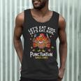 Lets Eat Kids Punctuation Saves Lives Thanksgiving Teacher Men Tank Top, novelty gifts, funny gifts Lets Eat Kids Punctuation Saves Lives Thanksgiving Teacher Men Tank Top, novelty gifts, funny gifts
