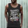 Educators Teacher's Aide Because Even Teachers Need Heroes Men Tank Top, novelty gifts, funny gifts Educators Teacher's Aide Because Even Teachers Need Heroes Men Tank Top, novelty gifts, funny gifts