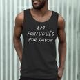 Em Português Por Favor Portuguese Teacher Brazil Men Tank Top, novelty gifts, funny gifts Em Português Por Favor Portuguese Teacher Brazil Men Tank Top, novelty gifts, funny gifts