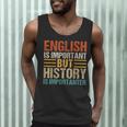 English Is Important But History Is Importanter Teachers Men Women Girls Kids Men Tank Top, novelty gifts, funny gifts English Is Important But History Is Importanter Teachers Men Women Girls Kids Men Tank Top, novelty gifts, funny gifts