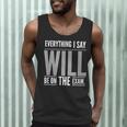 Everything I Say WILL Be On The Exam Teacher For Men Women Men Tank Top, novelty gifts, funny gifts