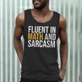 Fluent In Math And Sarcasm Teacher Men Tank Top, novelty gifts, funny gifts Fluent In Math And Sarcasm Teacher Men Tank Top, novelty gifts, funny gifts