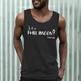 Is It A Full Moon Teachers For Men Women T-Shirt Men Tank Top, novelty gifts, funny gifts Is It A Full Moon Teachers For Men Women T-Shirt Men Tank Top, novelty gifts, funny gifts