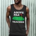 Golf Pun Above Par Teacher School Golfing Men & Women Men Tank Top, novelty gifts, funny gifts Golf Pun Above Par Teacher School Golfing Men & Women Men Tank Top, novelty gifts, funny gifts