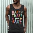 Happy To See Your Face Teacher Retro Back To School Men Tank Top, novelty gifts, funny gifts Happy To See Your Face Teacher Retro Back To School Men Tank Top, novelty gifts, funny gifts