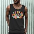 We Can Do Hard Things Teacher Back To School Teacher Student Men Tank Top, novelty gifts, funny gifts We Can Do Hard Things Teacher Back To School Teacher Student Men Tank Top, novelty gifts, funny gifts