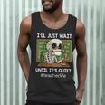 I'Ll Just Wait Until It's Quiet Sarcastic Teacher Men Tank Top, novelty gifts, funny gifts