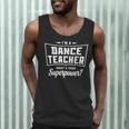 I'm A Dance Teacher What's Your Superpower Men Tank Top, novelty gifts, funny gifts