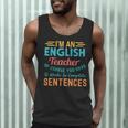 I'm An English Teacher Of Course You Have To Write Men Tank Top, novelty gifts, funny gifts I'm An English Teacher Of Course You Have To Write Men Tank Top, novelty gifts, funny gifts