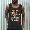 I'm Not Short I'm A Pre-K Teacher Size Back To School Men Tank Top, novelty gifts, funny gifts I'm Not Short I'm A Pre-K Teacher Size Back To School Men Tank Top, novelty gifts, funny gifts