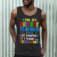 I'm Science Teacher Of Course I Have Problems Back To School Men Women Men Tank Top, novelty gifts, funny gifts