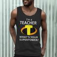 I'm a Teacher What's Your Superpower Teacher Men Tank Top, novelty gifts, funny gifts