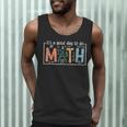 I'Ts A Good Day To Do Math Back To School Math Teacher Men Tank Top, novelty gifts, funny gifts I'Ts A Good Day To Do Math Back To School Math Teacher Men Tank Top, novelty gifts, funny gifts