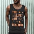The Life Of A Teacher Back To School Women Men Men Tank Top, novelty gifts, funny gifts The Life Of A Teacher Back To School Women Men Men Tank Top, novelty gifts, funny gifts