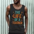 The Life Of A Teacher Men Tank Top, novelty gifts, funny gifts
