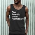 You Literally Mean Figuratively English Teacher Men Tank Top, novelty gifts, funny gifts You Literally Mean Figuratively English Teacher Men Tank Top, novelty gifts, funny gifts