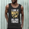 I Look At Maps And i Know Things Teacher Geographer Men Tank Top, novelty gifts, funny gifts I Look At Maps And i Know Things Teacher Geographer Men Tank Top, novelty gifts, funny gifts