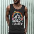 I Love Bee-Ing An Infant Teacher Toddler Teaching Men Tank Top, novelty gifts, funny gifts