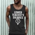Lower Teacher's Salaries For Men Women Kids Men Tank Top, novelty gifts, funny gifts Lower Teacher's Salaries For Men Women Kids Men Tank Top, novelty gifts, funny gifts