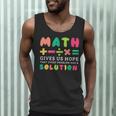 Math Gives Us Hope That Every Problem Has A Solution Teacher For Men Women Girls Kids Men Tank Top, novelty gifts, funny gifts Math Gives Us Hope That Every Problem Has A Solution Teacher For Men Women Girls Kids Men Tank Top, novelty gifts, funny gifts